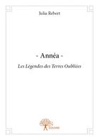 Couverture du livre « Annea » de Julia Rebert aux éditions Edilivre