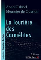 Couverture du livre « La Tourière des Carmélites » de Anne-Gabriel Meusnier De Querlon aux éditions Ligaran