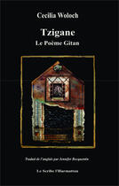 Couverture du livre « Tzigane le poème gitan » de Cecilia Woloch aux éditions Editions L'harmattan