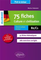 Couverture du livre « Allemand ; 75 fiches de culture et civilisation pour comprendre le monde germanophone » de Markus Habedank aux éditions Ellipses