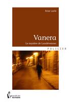 Couverture du livre « Vanera ; le mystère de Landévennec » de Anse Lazio aux éditions Societe Des Ecrivains