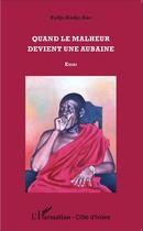 Couverture du livre « Quand le malheur devient une aubaine » de Fodjo Kadjo Abo aux éditions L'harmattan