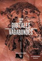 Couverture du livre « Digitales vagabondes ; station miao » de Laurence Hartenstein et Stephanie Barbarou aux éditions L'amandier