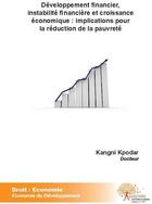 Couverture du livre « Développement financier, instabilité financière et croissance économique : implications pour la réduction de la pauvreté » de Kangni Kpodar aux éditions Edilivre