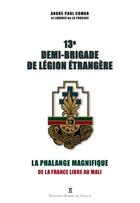 Couverture du livre « La 13e demi-brigade de la Légion étrangère » de Paul-Andre Comor et Ludovic De La Tousche aux éditions Editions Pierre De Taillac