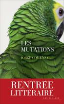 Couverture du livre « Les mutations » de Jorge Comensal aux éditions Les Escales