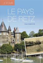 Couverture du livre « Je découvre le pays de Retz » de Chloé Chamouton aux éditions Geste