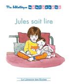 Couverture du livre « Ma bibliothèque Montessori : Jules sait lire » de Iseult Abelians et Alicia Fleury et Alice Gravier aux éditions Librairie Des Ecoles