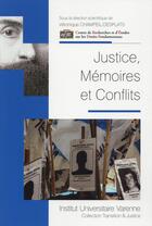 Couverture du livre « Justice, mémoires et conflits » de Veronique Champeil-Desplats aux éditions Institut Universitaire Varenne