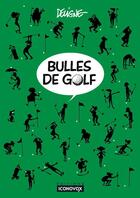 Couverture du livre « Bulles de golf : Portfolio » de Frederic Deligne aux éditions Iconovox