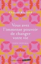 Couverture du livre « Vous avez l'immense pouvoir de changer votre vie » de Chantal Rialland aux éditions Marabout