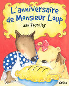 Couverture du livre « L'Anniversaire De Monsieur Loup » de Jan Fearnley aux éditions Grund