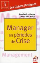 Couverture du livre « Manager en périodes de crise » de  aux éditions Esf Prisma