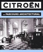 Couverture du livre « Citroën ; un parcours architectural » de Marie Christiane Quef aux éditions Etai