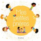 Couverture du livre « Mes petites prières » de Madeleine Brunelet aux éditions Mame