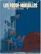 Couverture du livre « Les passe-murailles t.1 ; le dedans des choses » de Luc Comette et Stephane Oiry aux éditions Humanoides Associes