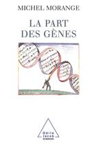 Couverture du livre « La part des gènes » de Michel Morange aux éditions Odile Jacob