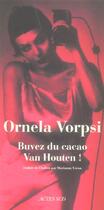 Couverture du livre « Buvez du cacao Van Houten ! » de Ornela Vorpsi aux éditions Actes Sud