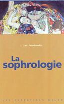 Couverture du livre « La sophrologie » de Luc Audouin aux éditions Milan