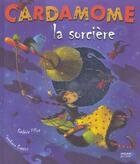 Couverture du livre « Cardamome la sorciere » de Stephane Frattini aux éditions Milan