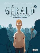 Couverture du livre « Gérald, le type qui prenait tout au premier degré Tome 1 » de Leopold Lemarchand et Mister Box aux éditions Michel Lafon