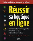 Couverture du livre « Guide pratique du commerce sur internet ; réussir sa boutique en ligne » de Schillaci Marc aux éditions First Interactive