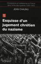 Couverture du livre « Esquisse d'un jugement chrétien du nazisme » de Jean Chaunu aux éditions Francois-xavier De Guibert