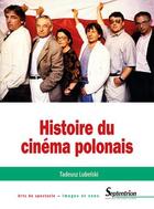 Couverture du livre « Histoire du cinéma polonais » de Tadeusz Lubelski aux éditions Pu Du Septentrion