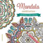 Couverture du livre « Mandala méditation ; coloriages pour adultes » de  aux éditions Chantecler