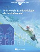 Couverture du livre « Physiologie et méthodologie de l'entraînement ; de la théorie à la pratique » de Veronique Billat aux éditions De Boeck Superieur