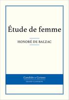 Couverture du livre « Étude de femme » de Honoré De Balzac aux éditions Candide & Cyrano