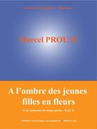 Couverture du livre « À la recherche du temps perdu t.2 ; à l'ombre des jeunes filles en fleurs » de Marcel Proust aux éditions Edition Numerique Europeenne