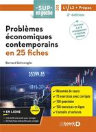 Couverture du livre « Problemes economiques contemporains en 25 fiches et 230 exercices corriges - pour prepa, l1, l2 » de Bernard Schwengler aux éditions De Boeck Superieur