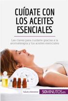 Couverture du livre « Cuídate con los aceites esenciales » de 50minutos aux éditions 50minutos.es