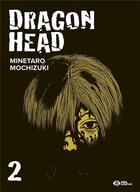 Couverture du livre « Dragon head - édition double Tome 2 » de Minetaro Mochizuki aux éditions Pika