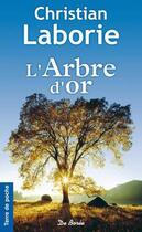 Couverture du livre « L'arbre d'or » de Christian Laborie aux éditions De Boree