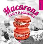 Couverture du livre « Macarons, eclairs & patisseries » de  aux éditions Artemis