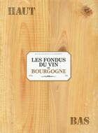 Couverture du livre « Les fondus du vin de Bourgogne » de Christophe Cazenove et Collectif et Herve Richez aux éditions Bamboo