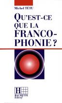 Couverture du livre « Qu'est-ce que la francophonie? » de Tetu-M aux éditions Edicef