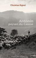 Couverture du livre « Antonin, paysan du causse » de Christian Signol aux éditions Libra Diffusio