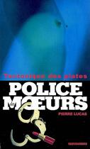 Couverture du livre « Police des moeurs n°155 Tectonique des plates » de Pierre Lucas aux éditions Mount Silver