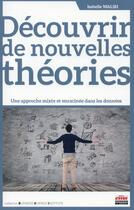 Couverture du livre « Découvrir de nouvelles théories » de Isabelle Walsh aux éditions Ems