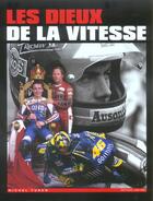 Couverture du livre « Les dieux de la vitesse » de Michel Turco aux éditions Lariviere
