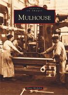 Couverture du livre « Mulhouse » de Eliane Michelon aux éditions Editions Sutton