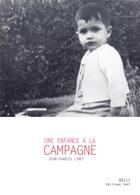 Couverture du livre « Une enfance à la campagne » de Jean-Charles Linet aux éditions Editions Thot