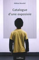 Couverture du livre « Catalogue d'une exposivie » de Helene Bourdel aux éditions Do Bentzinger