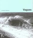 Couverture du livre « Vagues ii hommages et digressions » de  aux éditions Somogy