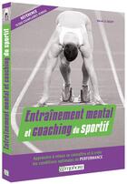 Couverture du livre « Entraînement mental et coaching du sportif : apprendre à mieux se connaître et à créer les conditions optimales de performance » de Herve Le Deuff aux éditions Amphora