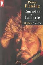 Couverture du livre « Courrier de tartarie ; entretien avec Ella Maillart » de Peter Fleming aux éditions Libretto