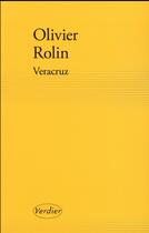 Couverture du livre « Veracruz » de Olivier Rolin aux éditions Verdier